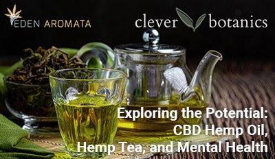 Exploring the Potential: CBD Hemp Oil, Hemp Tea, for Mental Health