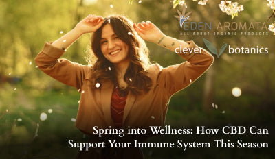 Spring into Wellness: How CBD Can Support Your Immune System This Season