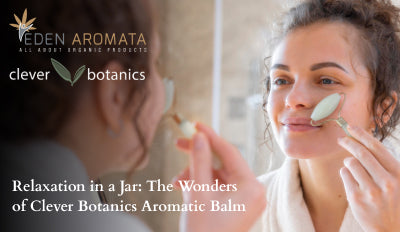 Relaxation in a Jar: The Wonders of Clever Botanics Aromatic Balm